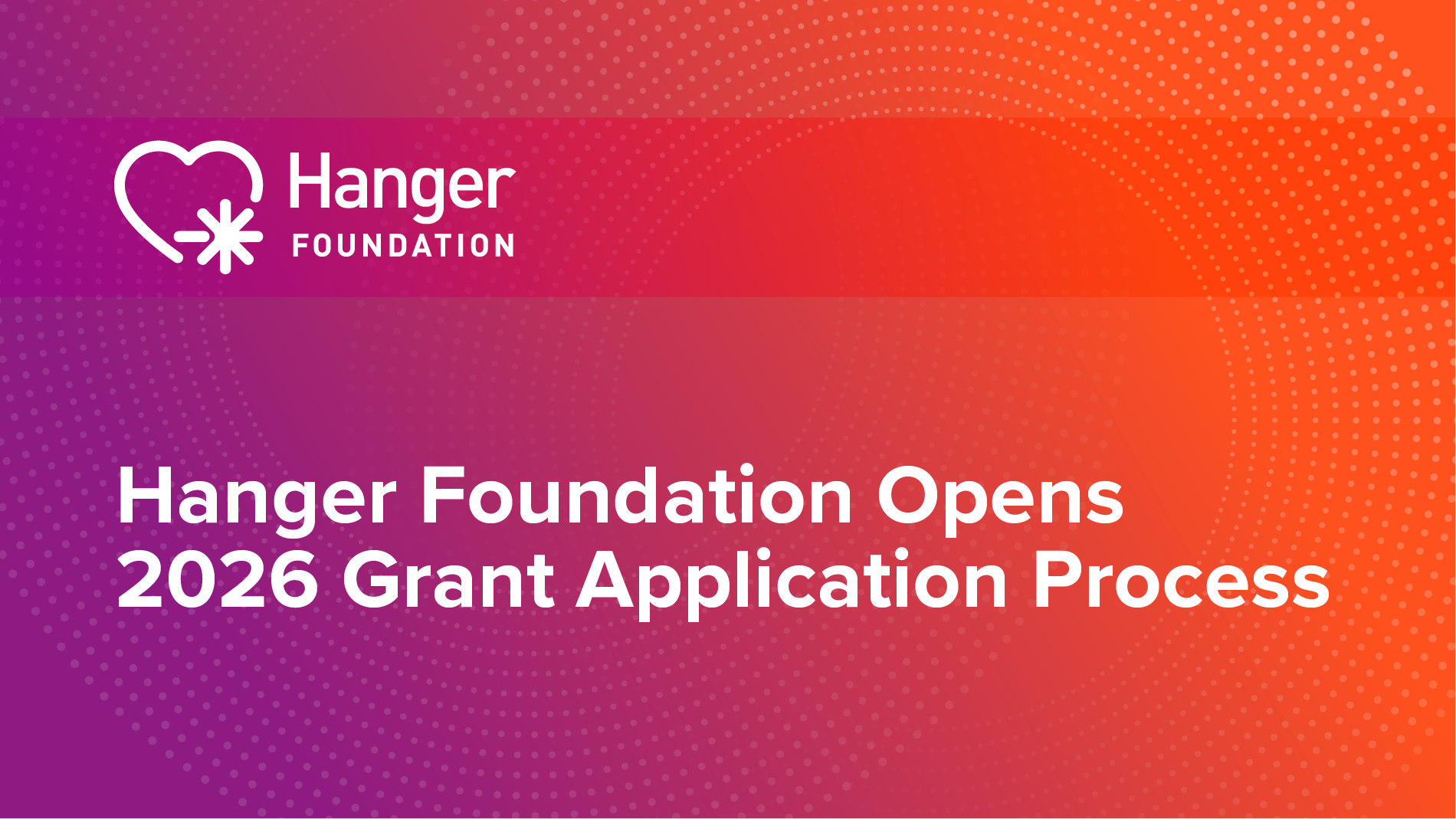 Hanger Foundation Opens 2026 Grant Application Process